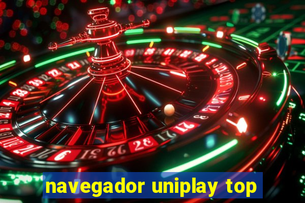 navegador uniplay top